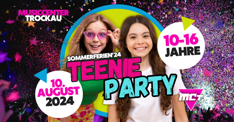 TEENIEPARTY - Sommerferien'24 | Musiccenter Trockau | SA 10.08.24