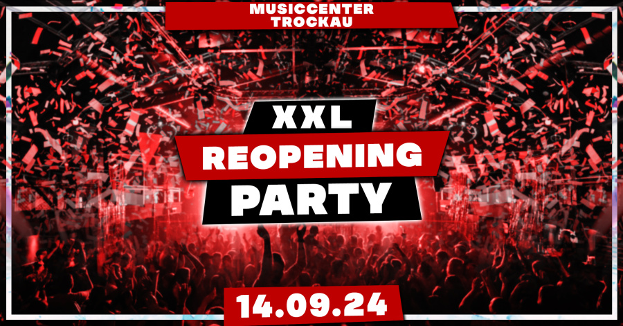 XXL RE-OPENING PARTY | Musiccenter Trockau | 14.09