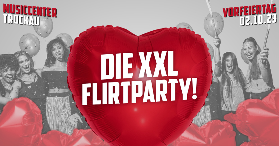 XXL Flirtparty | Musiccenter Trockau | 02.10.