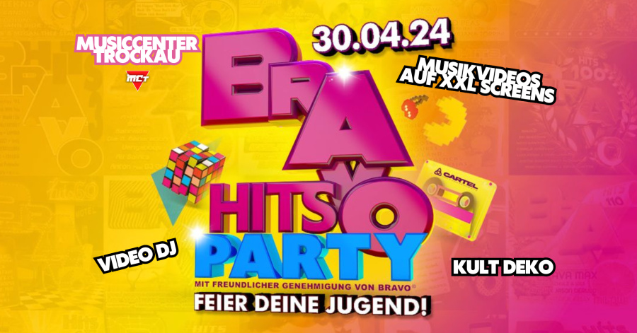 BRAVO HITS PARTY - Feier Deine Jugend | MCT | DI 30.04